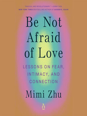 cover image of Be Not Afraid of Love